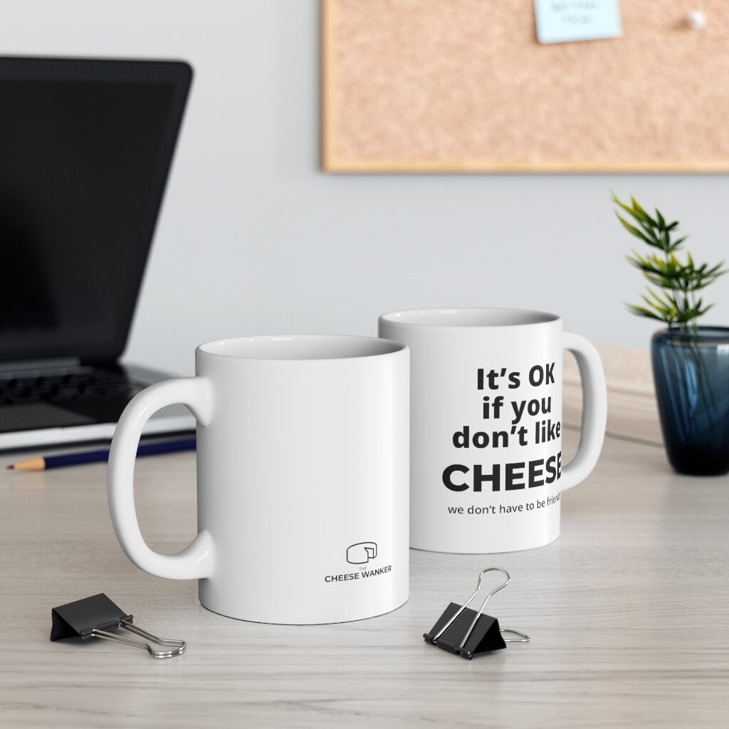 It's OK if You Don't Like Cheese Mug Lifestyle Front & Back