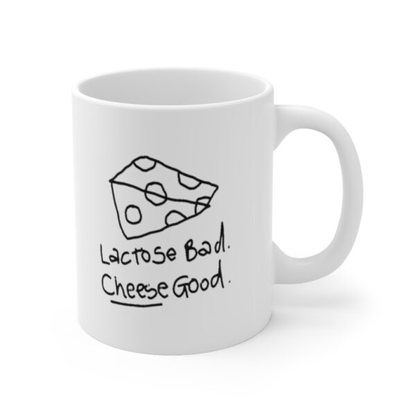 Lactose Bad Cheese Good Coffee Mug
