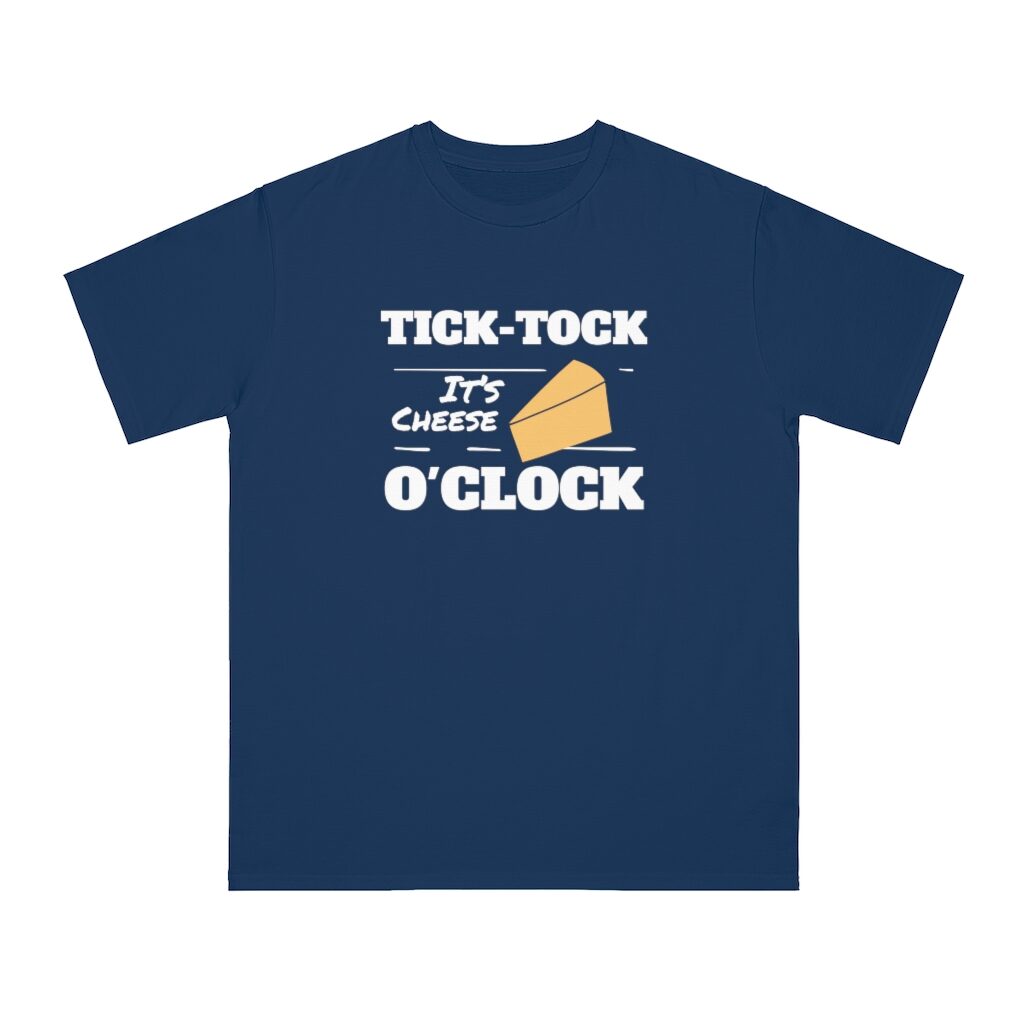 Tick Tock It's Cheese O'Clock Unisex Top - Pacific