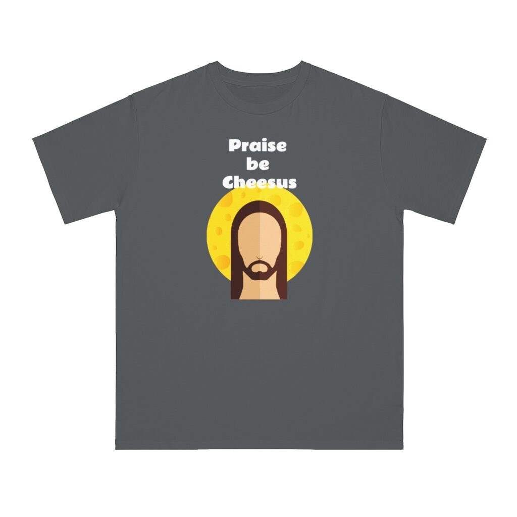 Praise Be Cheesus Unisex Top - Charcoal