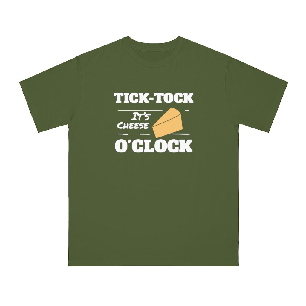 Tick Tock It's Cheese O'Clock Unisex Top - Olive