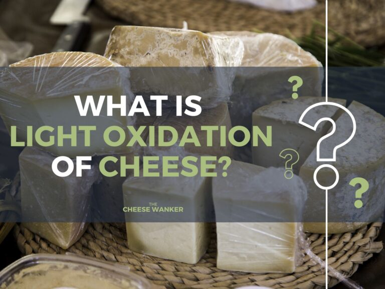 What Is Light Oxidation of Cheese