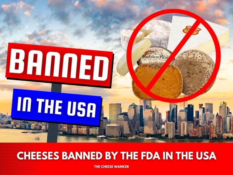 13 Famous Cheeses That Are Banned In The USA (2023 Update)