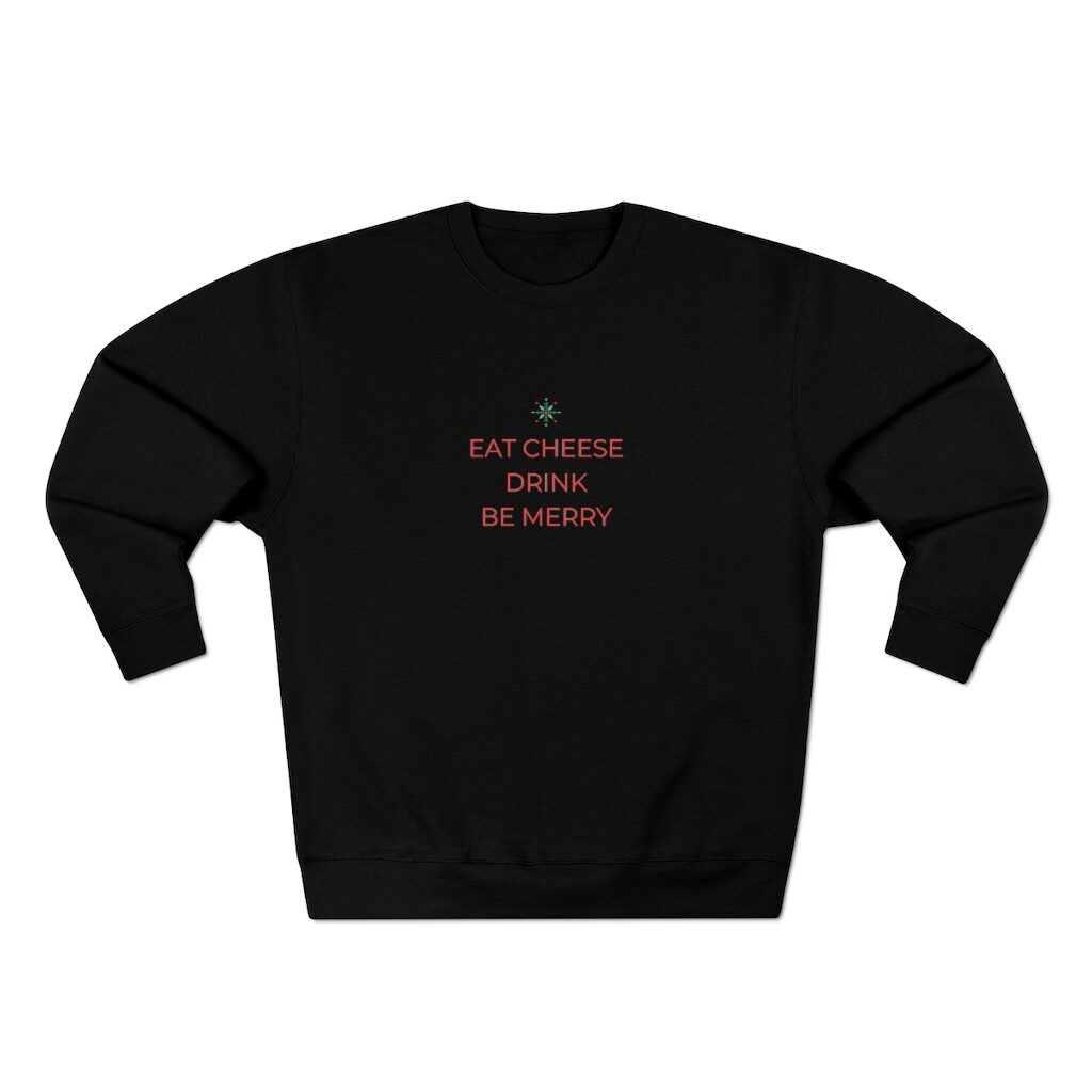 Eat Cheese Drink Be Merry Christmas Sweater - Black