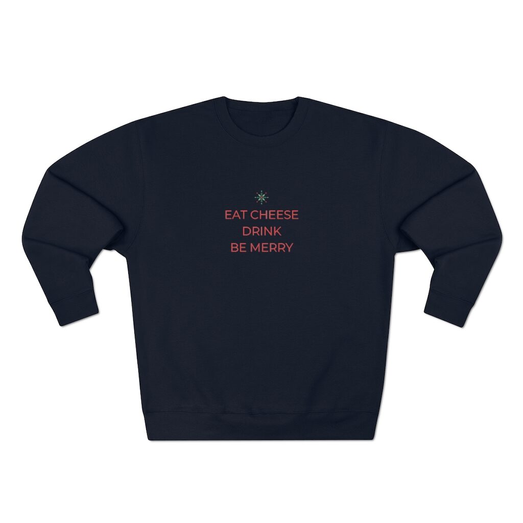 Eat Cheese Drink Be Merry Christmas Sweater - Navy
