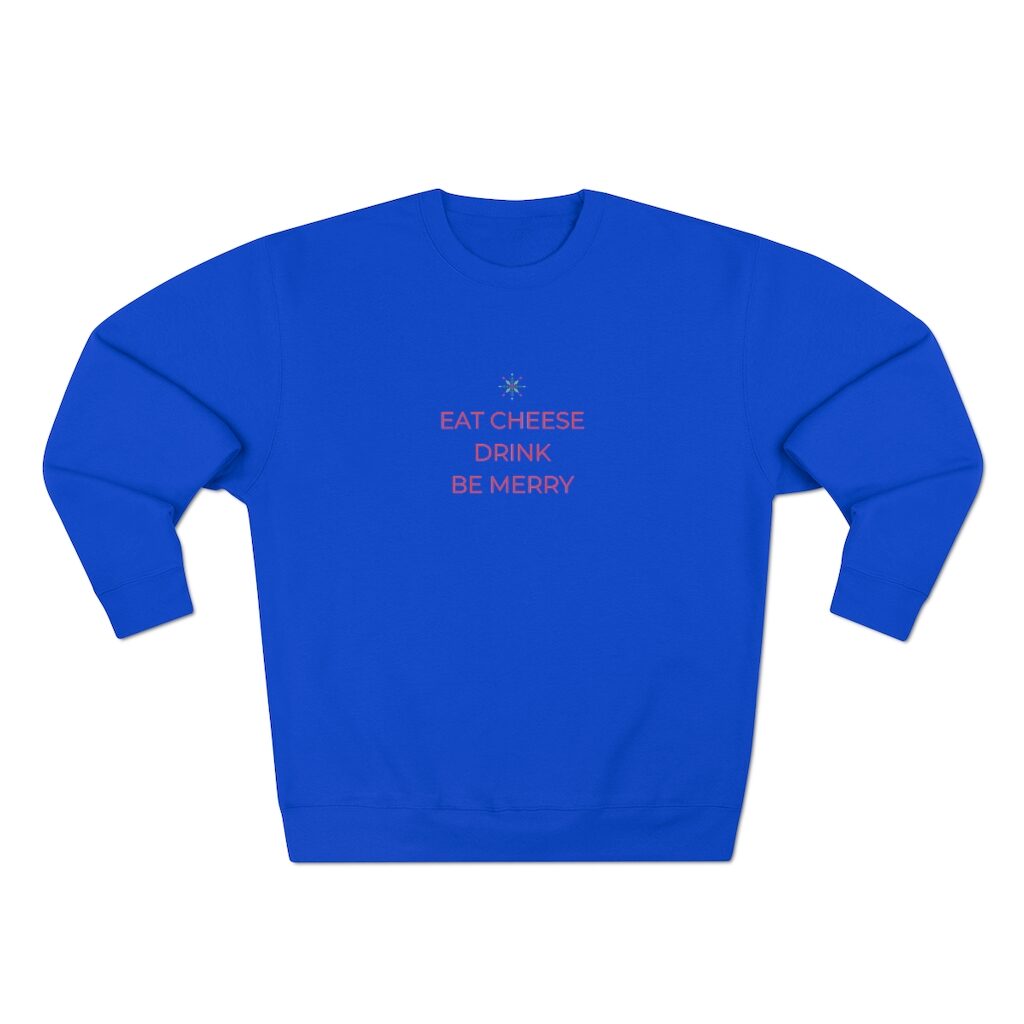 Eat Cheese Drink Be Merry Christmas Sweater - Royal Blue