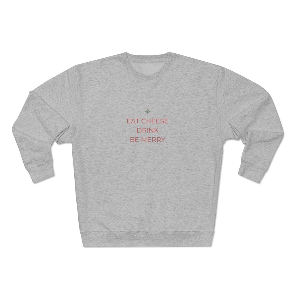 Eat Cheese Drink Be Merry Christmas Sweater - Heather Grey