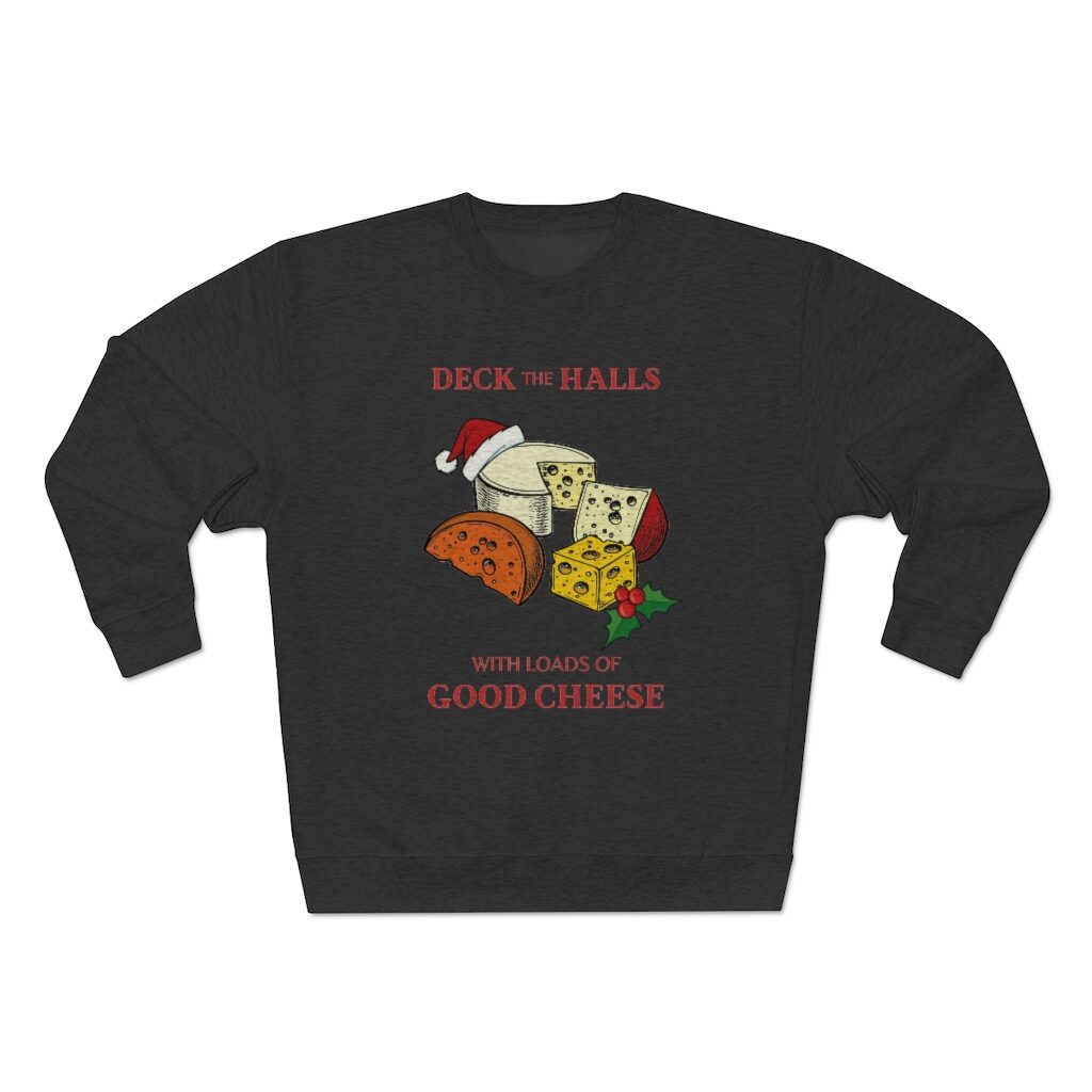Deck The Halls With Loads Of Good Cheese Christmas Sweater - Charcoal Heather