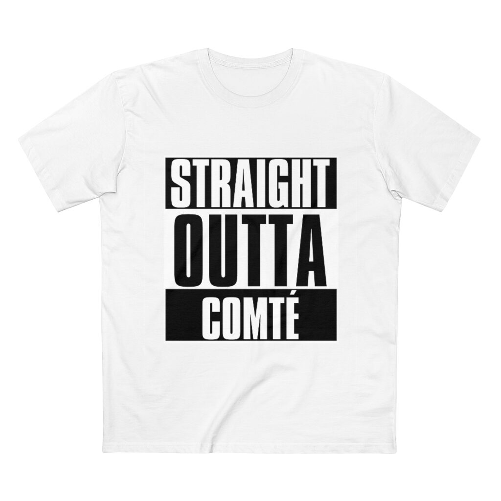 Straight Outta Comté Unisex T-Shirt - White