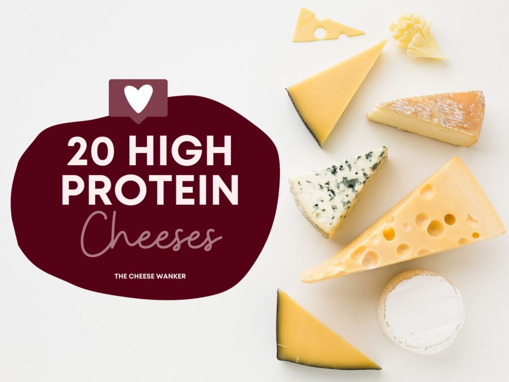 20 Highest Protein Cheeses (Based On Lab Testing)