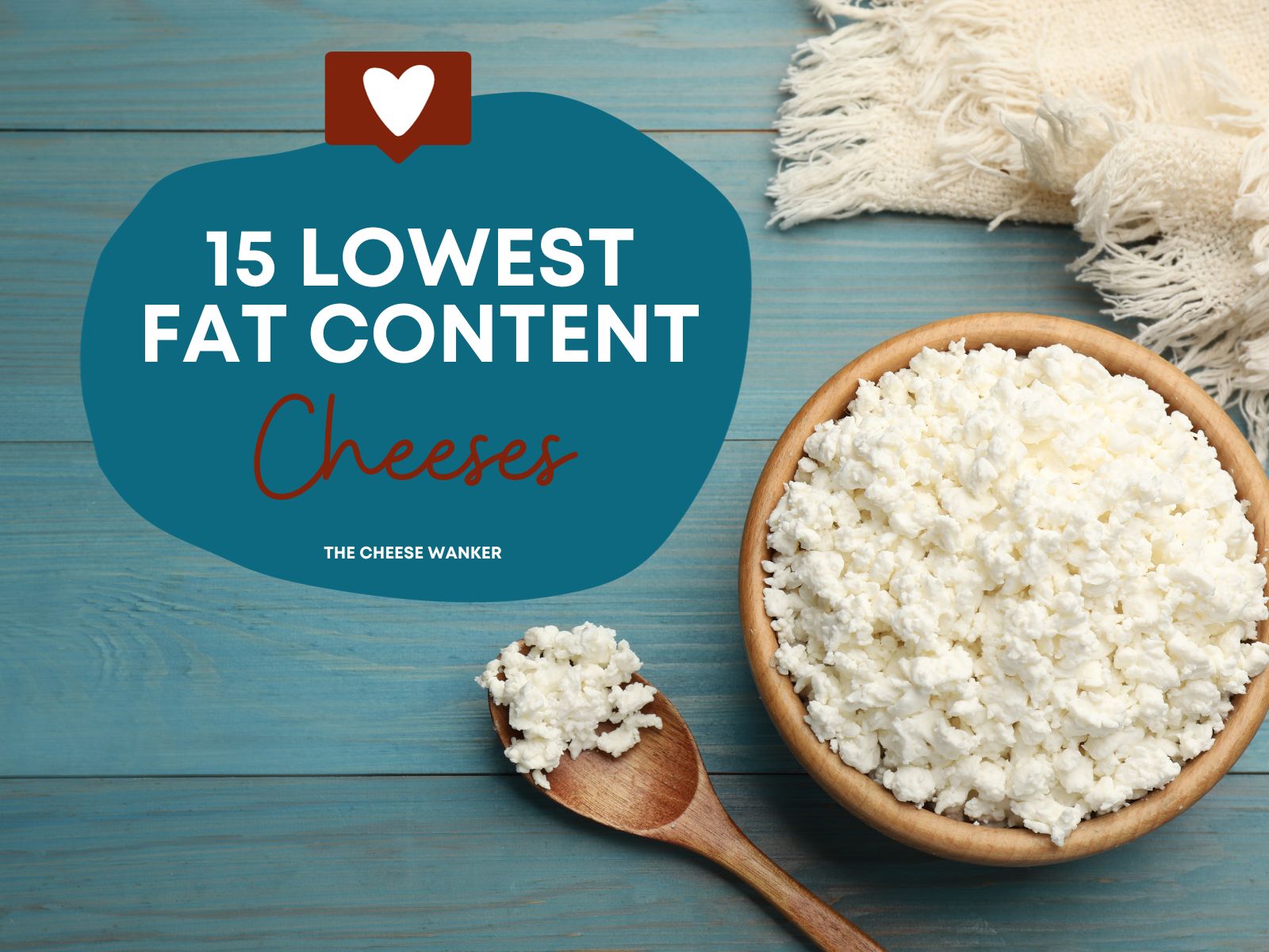 15 Best Low Fat Cheeses (Low In Saturated Fats)