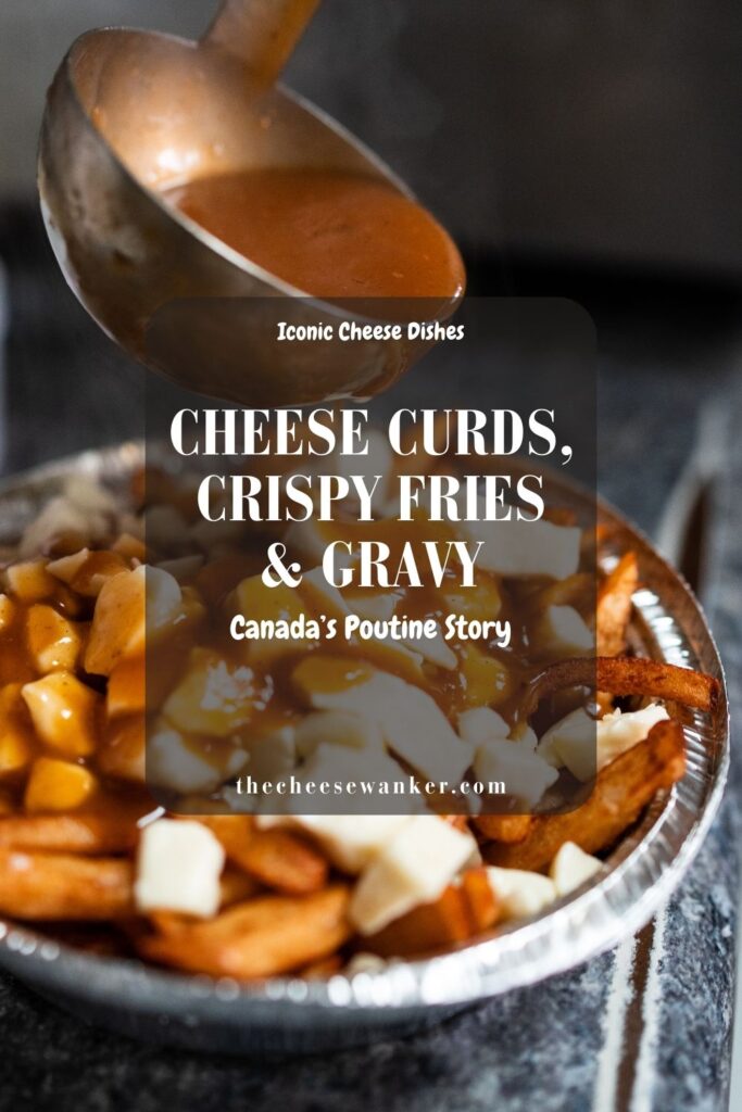 Cheese Curds, Crispy Fries & Gravy The Poutine Story Pin (1)